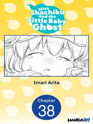 cover image of Miss Shachiku and the Little Baby Ghost, Chapter 38